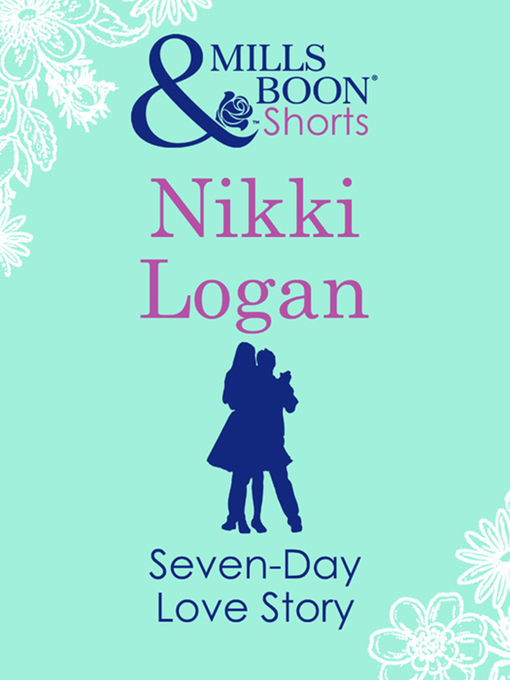 Title details for Seven-Day Love Story by Nikki Logan - Available